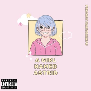 A Girl Named Astrid (Explicit)