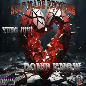 DON't KNOW (feat. YUNG JUVI)