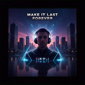 Make It Last Forever