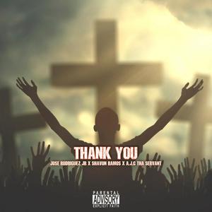 Thank You (feat. Shavon Ramos & A.J.C. Tha Servant)