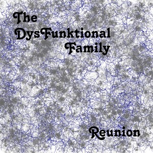 The Dysfunktional Family Reunion (Explicit)