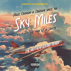 Sky Miles (feat. Shottie & All Hail Y.T.) [Explicit]