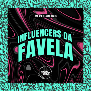 Influencers da Favela (Explicit)