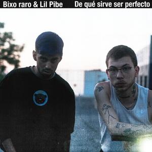 De qué sirve ser Perfecto (feat. Lil Pibe) [Explicit]