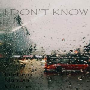 I DON'T KNOW (Explicit)