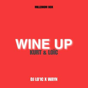 WINE UP (feat. Kurt, Loïc & Wayn)