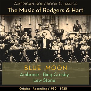 Blue Moon (The Music Of Rodgers & Hart - Original Recordings 1930 - 1935)