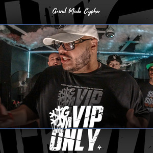 Grind Mode Cypher Vip Only 4 (Explicit)