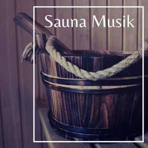 Sauna Musik: Entspannungsmusik Musik mit Wasser und Natur Sounds