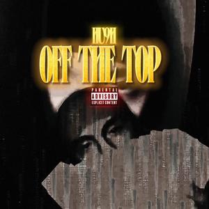 Off The Top (Explicit)