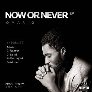 Now or Never (Explicit)