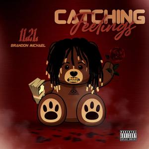 Catching Feelings (Explicit)