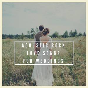 Acoustic Rock Love Songs for Weddings