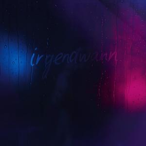 Irgendwann (Explicit)