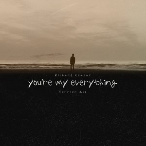 You're My Everything (Ferrier Mix 2024 Remaster)