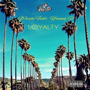 Loyalty (feat. Young U) [Explicit]