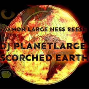 DJ Planetlarge: Scorched Earth