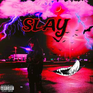 Slay (Explicit)