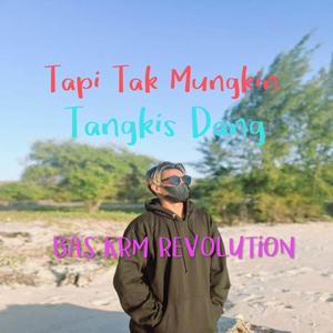 Tapi Tak Mungkin x Tangkis Dang Sound Kane