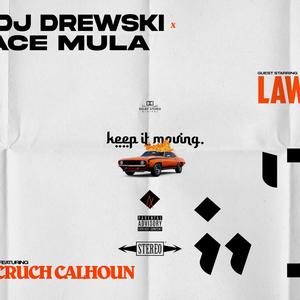 AceMula - Keep It Moving (feat. DJ Drewski, Law, Cruch Calhoun & ItsRichZ) (Explicit)