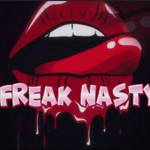 Freak Nasty (Explicit)