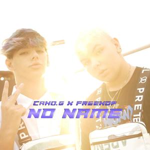 No Name (feat. Freehop Santo)