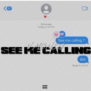 See Me Calling (Explicit)