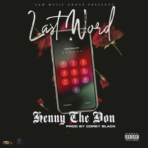 Corey Black - Last Word (feat. Henny the Don) (Explicit)