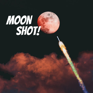 Moonshot!