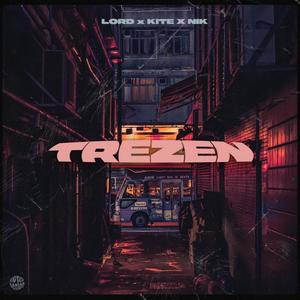 Trezen (feat. Lord, Kite & Nikk)