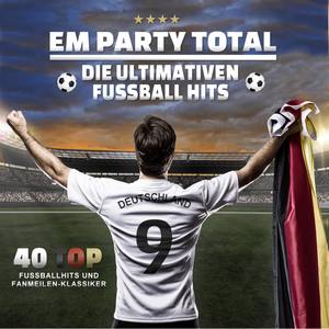 EM Party Total - Die ultimativen Fussball Hits