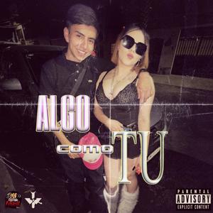 Algo Como Tú (feat. Kloiii) (Explicit)
