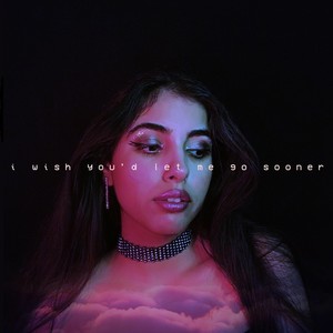 I Wish You'd Let Me Go Sooner (Explicit)