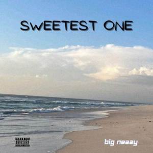 Sweetest One (Explicit)