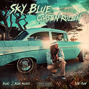 Sky Blue Coast N Rollin (Explicit)