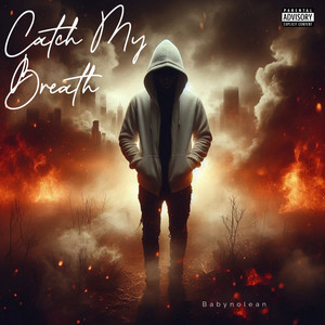 Catch My Breath (Explicit)