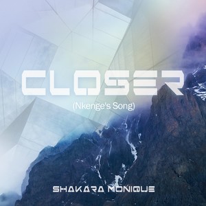 Closer(Nkenge's Song)