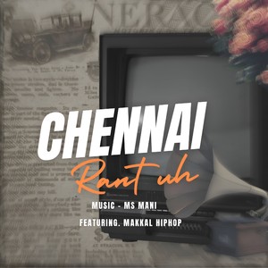 CHENNAI RANT UH