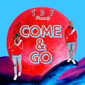 Come & Go (Explicit)