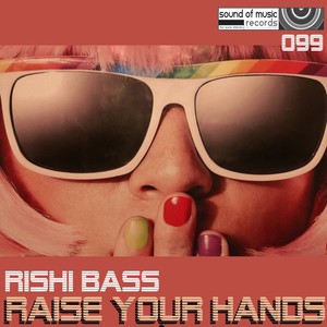 Raise Your Hands (Original Mix)