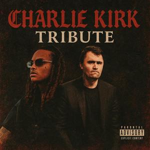 CHARLIE KIRK TRIBUTE (Explicit)