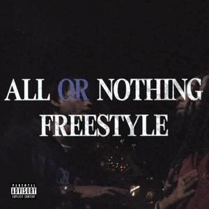 ALL OR NOTHING (feat. Eski) (FREESTYLE) (Explicit)