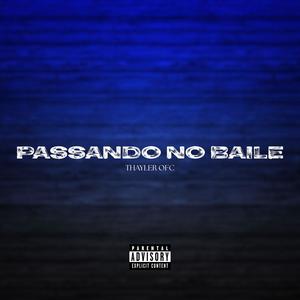 Passando No Baile (Explicit)