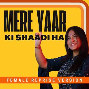 Mere Yaar ki Shaadi Hai Reprise (feat. preksha kochar)