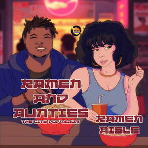 Ramen and Aunties (The City Pop Album)