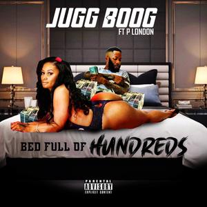 Bed full of hundreds(feat. P London) (Explicit)