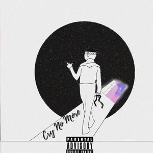Cry No More (Explicit)