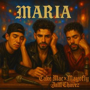 MARÍA (feat. Jalil Chavez & Mayofly) (Explicit)