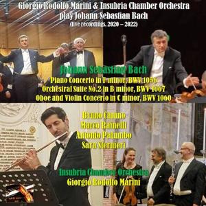 Giorgio Rodolfo Marini & Insubria Chamber Orchestra play Bach (Live recordings 2020 - 2022)