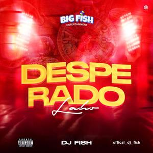 Desperado (Laho Mara Dance) (feat. DJ Highness)